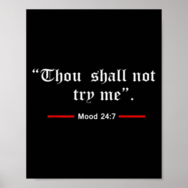 Affiche Thou Shalt Not Try Me Mood 24 7 Women  (Devant)