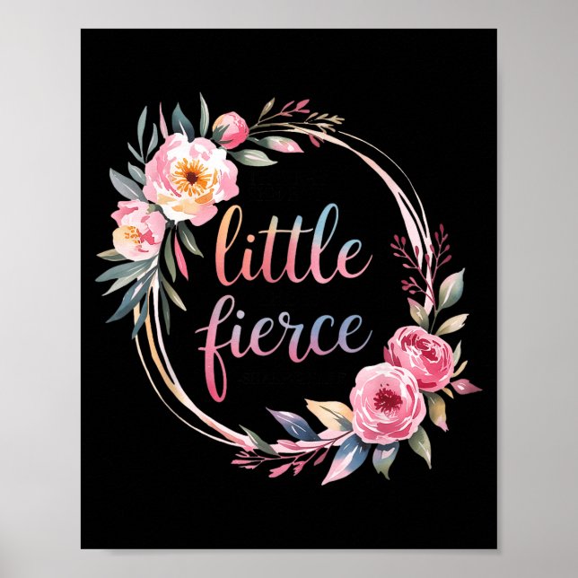 Affiche Though She Be But Little She Is Fierce Insrational (Devant)