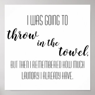 Affiche Throw in the Towel - Laundry Wall Art