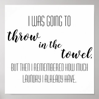 Affiche Throw in the Towel - Laundry Wall Art