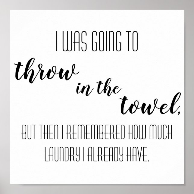 Affiche Throw in the Towel - Laundry Wall Art (Devant)