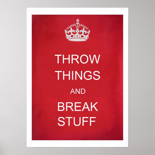 Affiche Throw Things and Break Stuff Parody (Devant)