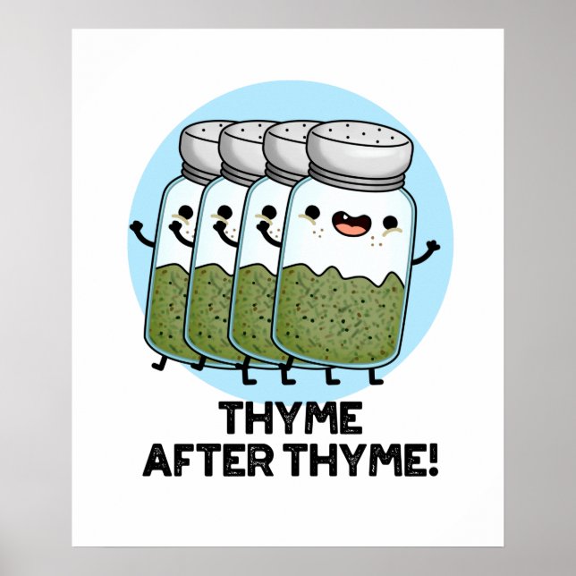 Affiche Thyme Après Thyme Drôle Herb Pun (Devant)