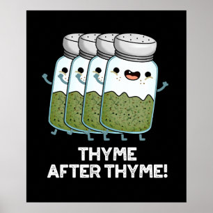 Affiche Thyme après Thyme drôle Herbe Pun Dark BG