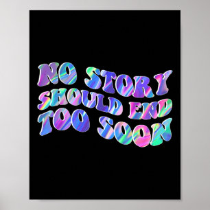 Affiche Tie Dye Aucune Histoire Ne Devrait Se Terminer Tro