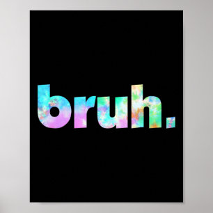 Affiche Tie Dye Brah Bro Dude Salutation Argot Drôle Meme 