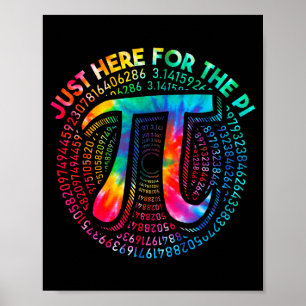 Affiche Tie Dye Je suis juste là pour la tarte 3,14 Numéro