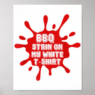 Affiche Tige BBQ Sur Ma T Chemise Blanche Drôle Dit Sarcas