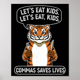 Affiche Tigre drôle, mangeons des enfants, les virgules sa