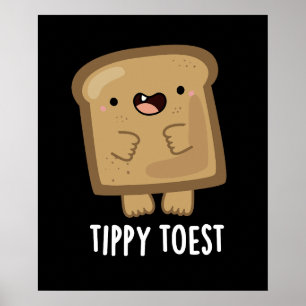 Affiche Tippy Toest amusant Tippy Toe Toe Pun Dark BG