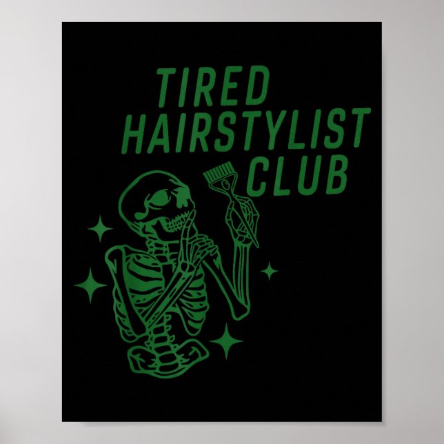Affiche Tired Hairstylist Club Skeleton Baber Hairdresser  (Devant)