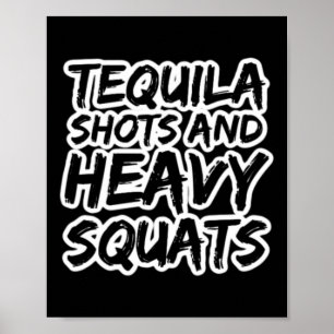 Affiche Tirs Tequila Et Squats Lourds Bodybuilding Powerl