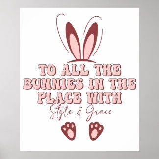 Affiche to all the bunnies in the place with stule and gra