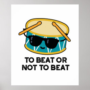 Affiche To Beat Or Not To Beat Funny Shakespeare Drum Pun