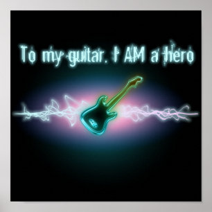 Affiche To My Guitar, I AM a Hero