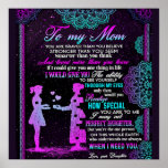 Affiche To My Mom And Daughter Gift, Mommy Gift Idea<br><div class="desc">To My Mom And Daughter Gift,  Mommy Gift Idea</div>