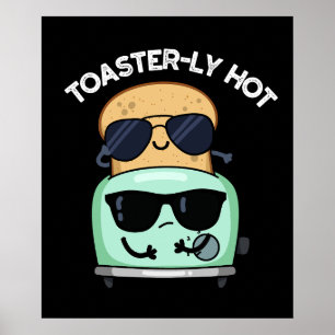 Affiche Toasterly Chaud Blague Toaster Pun Fond Sombre