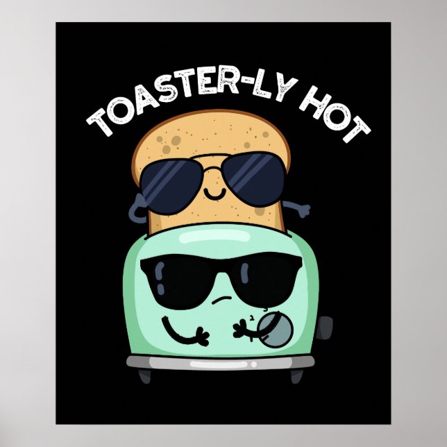 Affiche Toasterly Chaud Blague Toaster Pun Fond Sombre (Devant)
