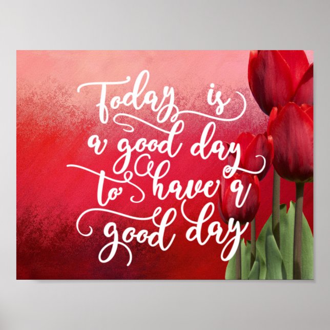 Affiche Today is a good day to have a good day (Devant)