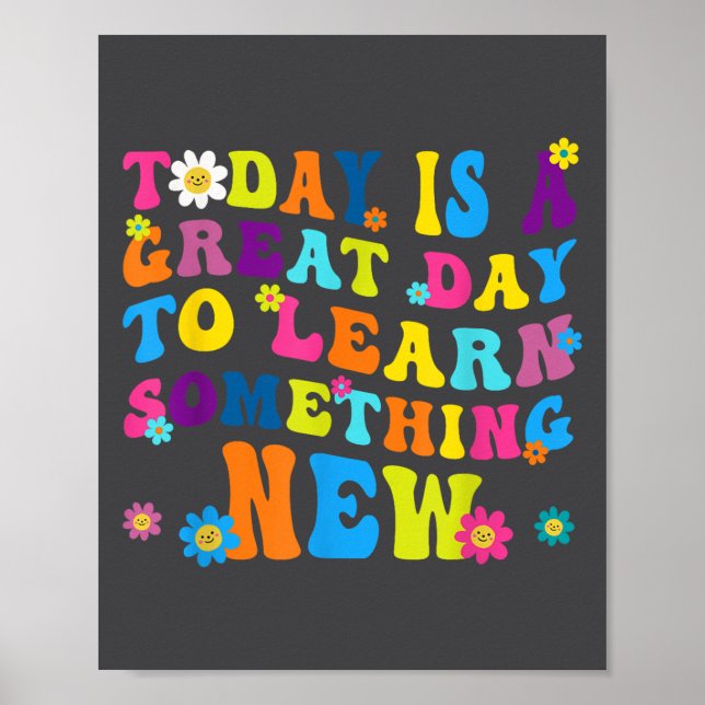 Affiche Today Is A Great Day To Learn Soing New Motivation (Devant)
