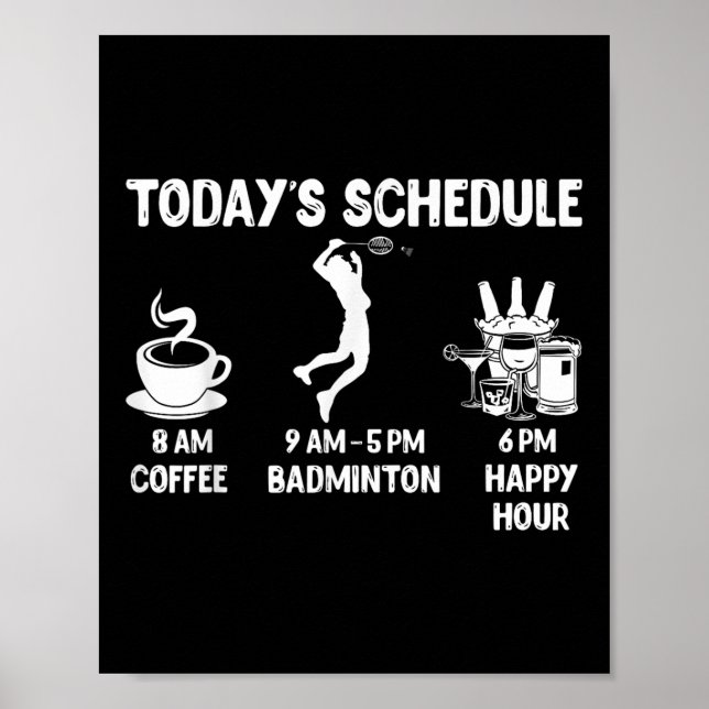 Affiche Todays Schedule Badminton Gift - Funny Graphic For (Devant)