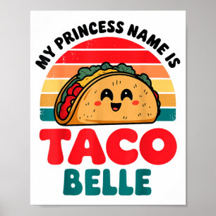 Affiche Toddler Ma Princesse S'appelle Taco Belle Drôle Me