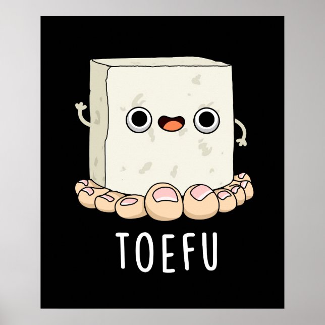 Affiche Toe-fu Funny Tofu Toe Pun (Devant)