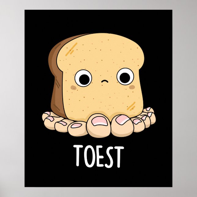 Affiche Toest Funny Toast avec orteils Pun Dark BG (Devant)