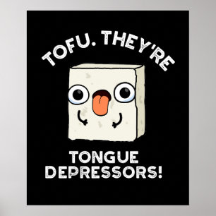Affiche Tofu. Ce sont des dépresseurs de langue Pun de nou