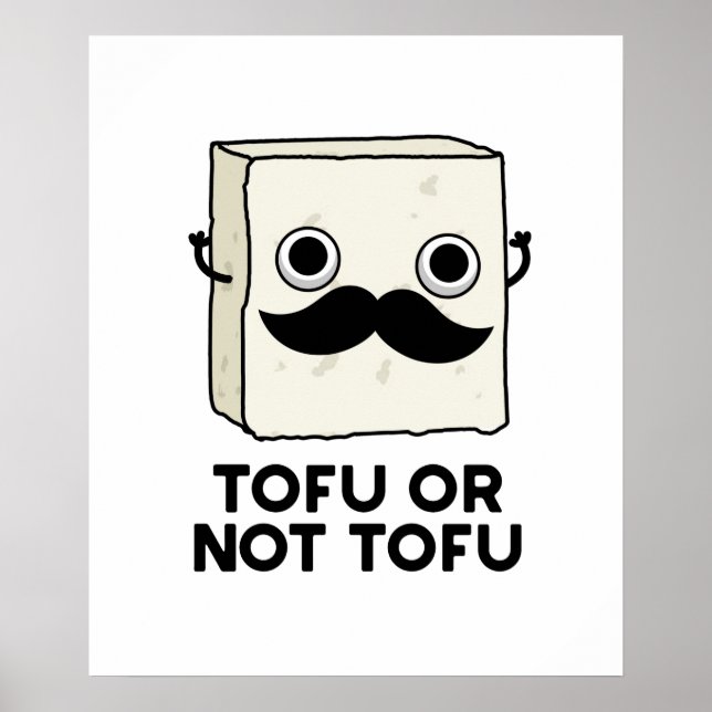 Affiche Tofu Ou Pas Tofu Funny Shakespeare Alimentation Pu (Devant)
