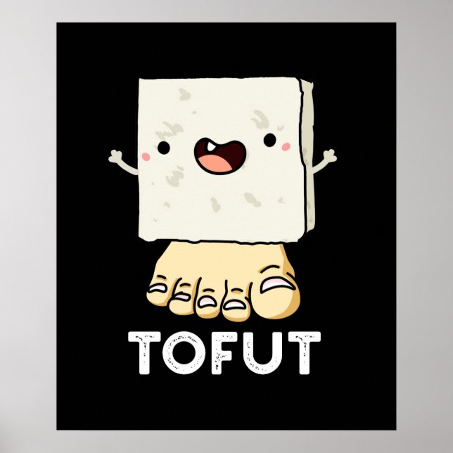 Affiche Tofut Funny Tofu Pun Dark BG (Devant)
