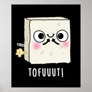 Affiche Tofuut Funny Farting Tofu Pun Dark BG