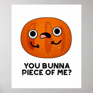Affiche Toi Bunna Pièce De Moi Drôle Bun Pun