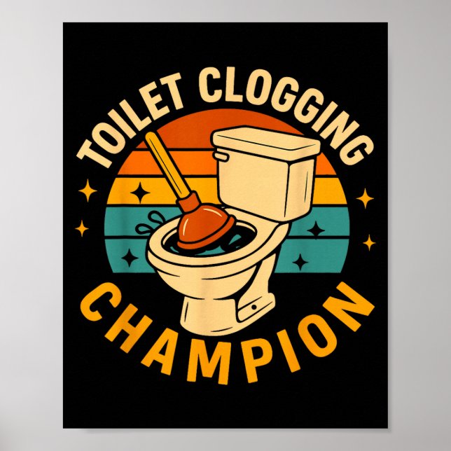 Affiche Toilet Clogging Chamon Funny Bathroom Clogger Quot (Devant)