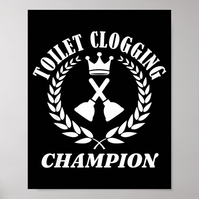 Affiche Toilet Clogging Chamon Funny Sarcastic  (Devant)