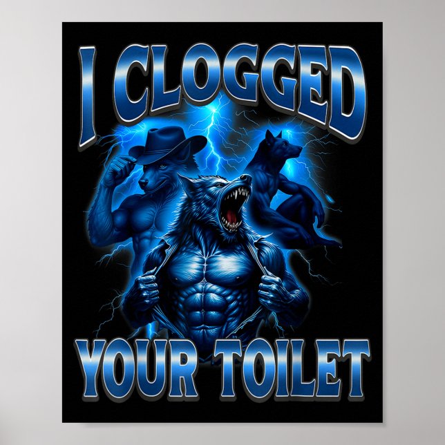 Affiche Toilette bouchée drôle alpha loup mème stupide (Devant)