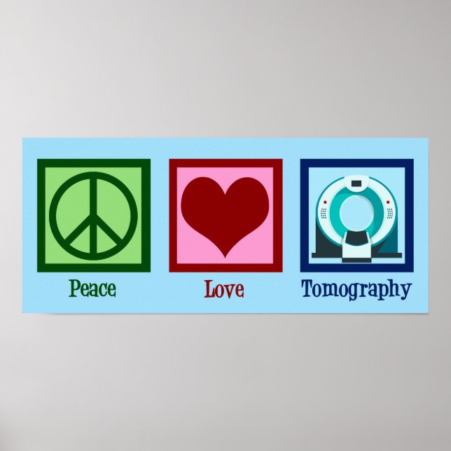 Affiche Tomographe Peace Love Tomographie (Devant)
