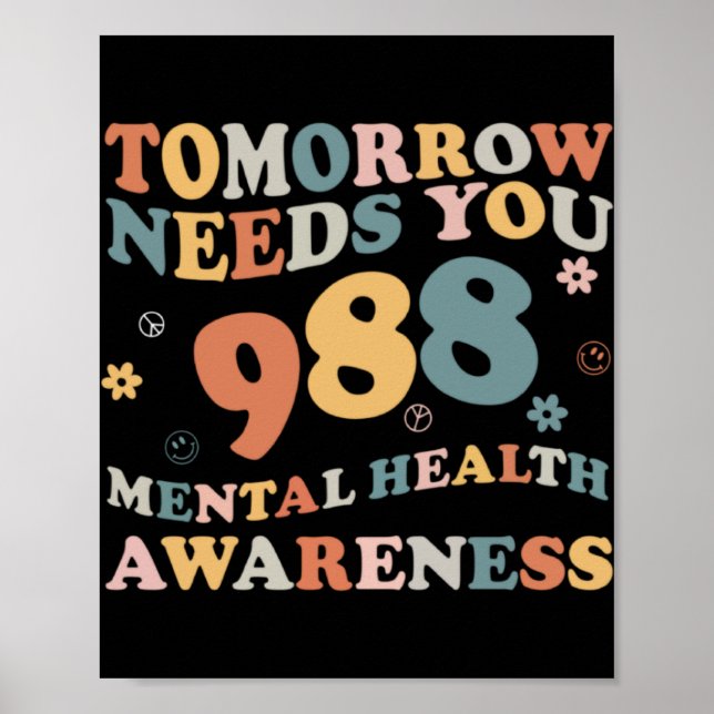 Affiche Tomorrow Needs You 988 Mental Health Awareness Gro (Devant)