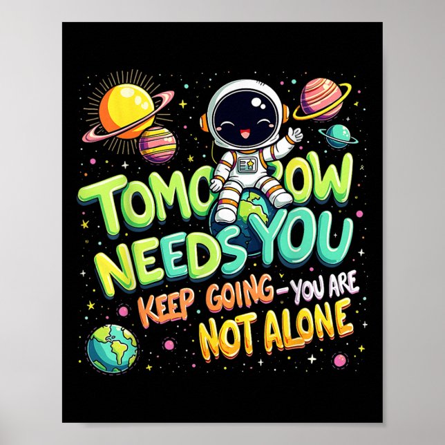 Affiche Tomorrow Needs You Motivational Space Astronaut Gr (Devant)