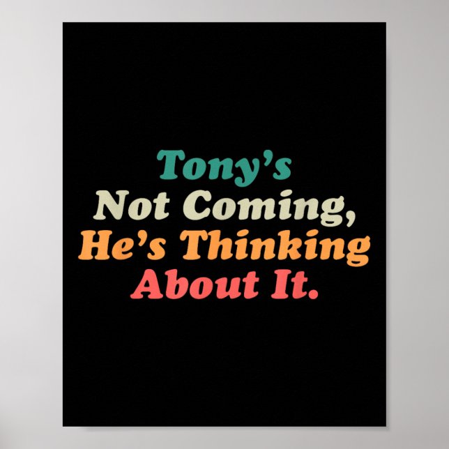 Affiche Tony ne vient pas Il pense à ça drôle Quo (Devant)
