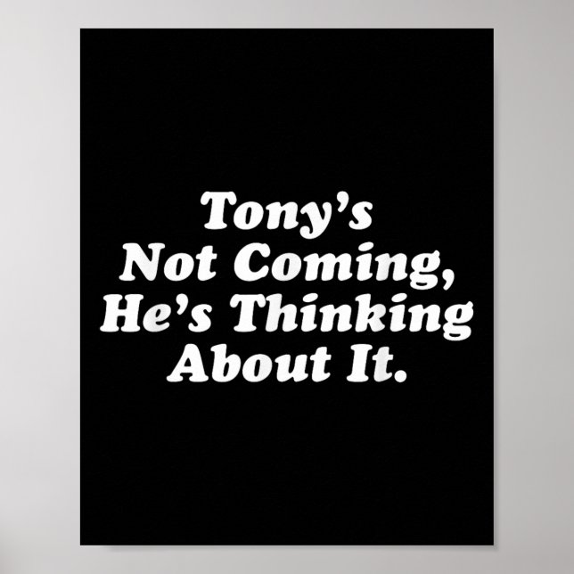 Affiche Tony ne vient pas Il pense à ça drôle Quo (Devant)