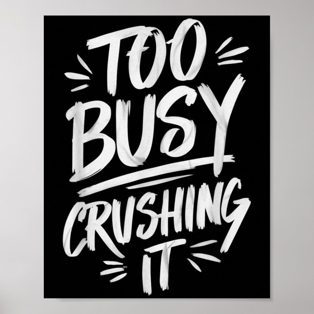 Affiche Too Busy Crushing It Successful Motivation Winner  (Devant)