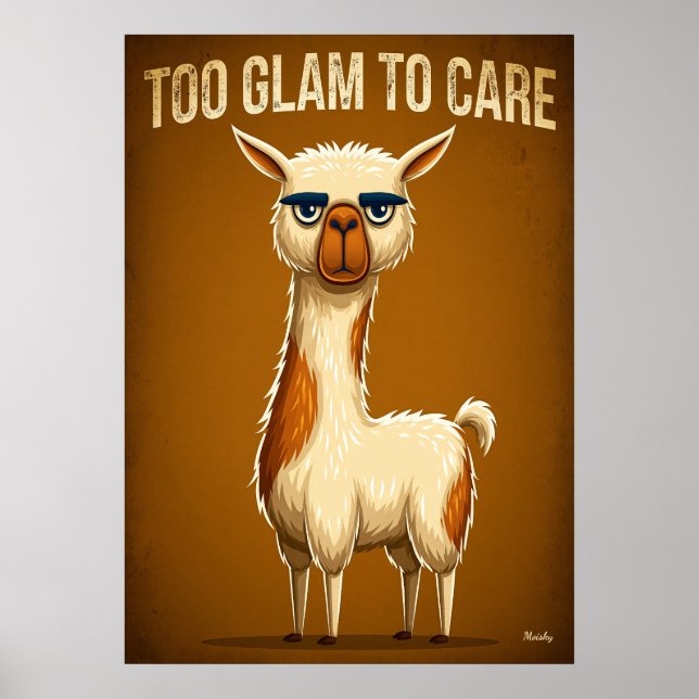 Affiche Too Glam to Care – Funny Llama Cartoon Character (Devant)