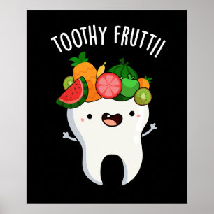 Affiche Toothy Fruity Funny Dental Pun Dark BG