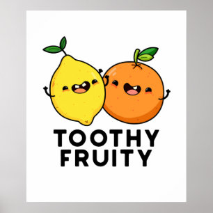 Affiche Toothy Fruity Funny Fruit Pun