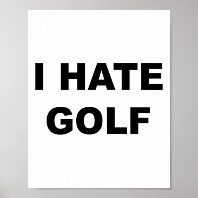 Affiche Top That Says - I Hate Golf Funny Gift - Golf Suck (Devant)