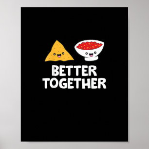 Affiche Tortilla Chips Et Salsa Mieux Ensemble Nourriture