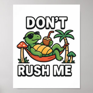 Affiche Tortue de ne pas me précipiter