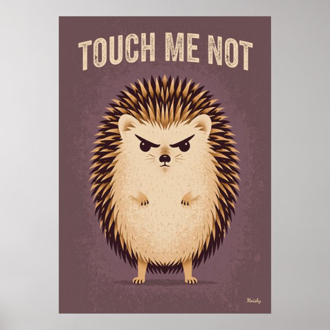 Affiche Touch Me Not – Funny Angry Hedgehog Cartoon (Devant)