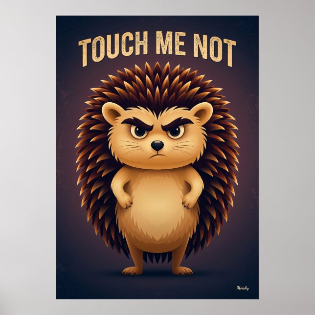 Affiche Touch Me Not Hedgehog – Funny Cartoon Character (Devant)